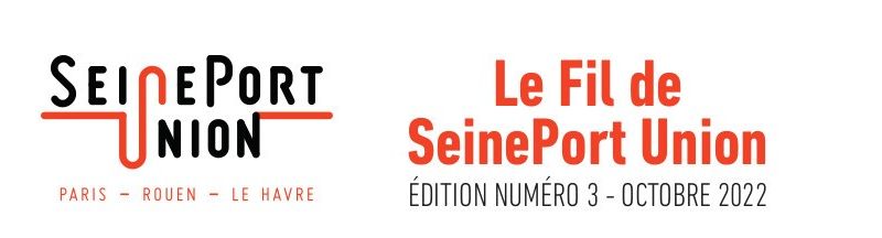 Le fil de SeinePort Union – Edition n°3 –