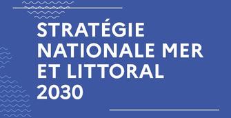 La stratégie nationale de la mer et du littoral soumise à consultation