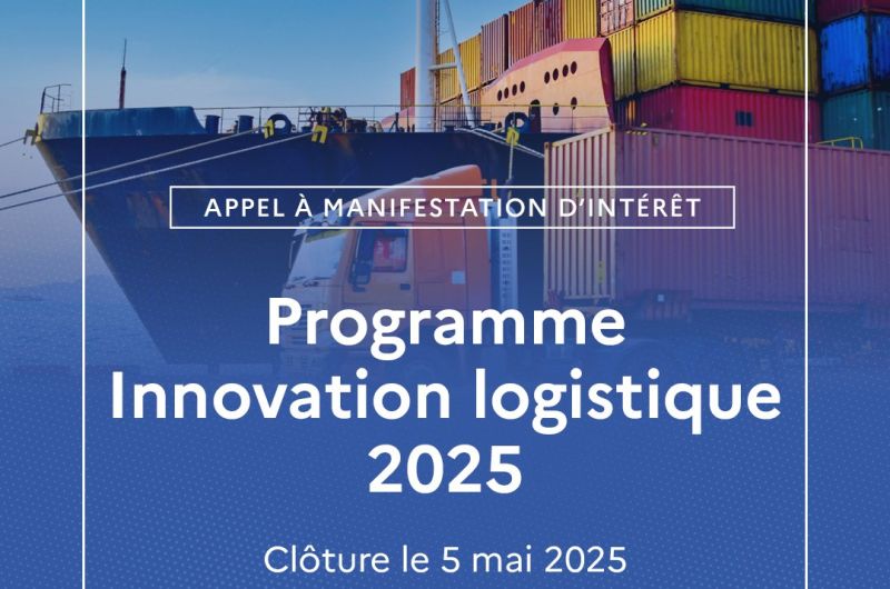 Lancement d&rsquo;un AMI : « Programme Innovation Logistique 2025 »