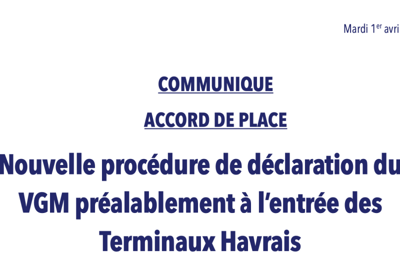 Communiqué UMEP – Accord de Place : Nouvelle procédure de déclaration du VGM préalablement à l&rsquo;entrée des Terminaux Havrais