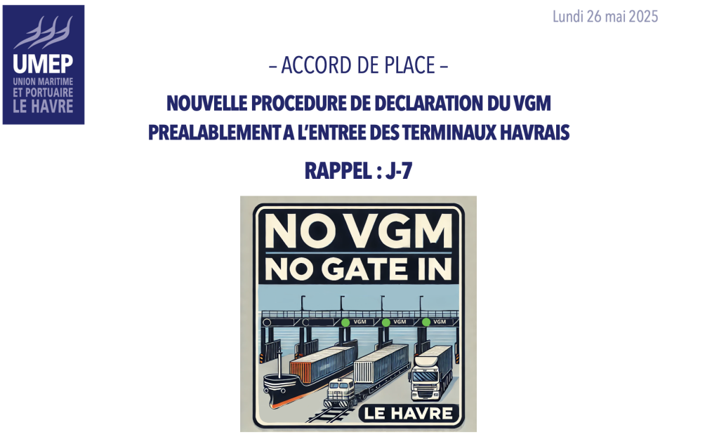 Accord de Place – Rappel J-7 : nouvelle procédure de déclaration du VGM préalablement à l&rsquo;entrée des terminaux havrais