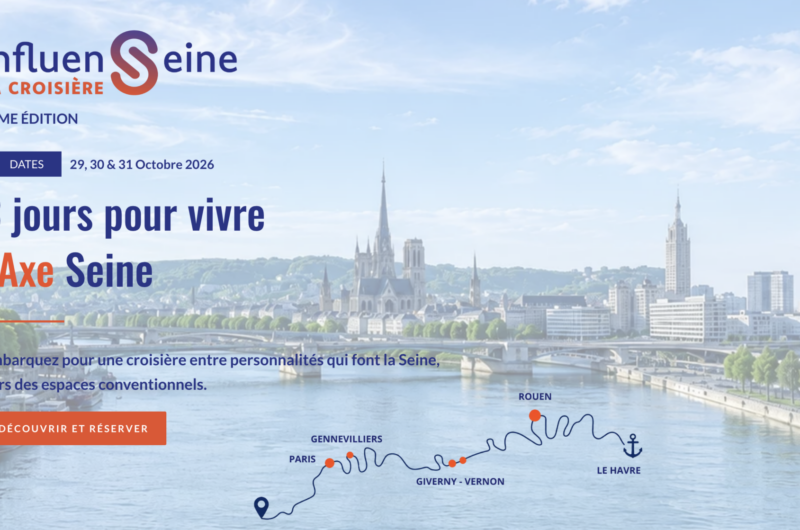InfluenSeine 2026 : l&rsquo;événement incontournable des acteurs de l&rsquo;Axe Seine est de retour !
